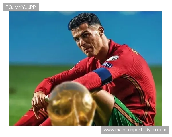 C罗带领葡萄牙冲击世界杯巅峰，2026赛季他必将再次统治